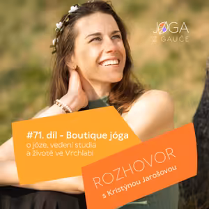 #71 Jógínka z Vrchlabí - o Boutique yoga studiu s Kristýnou Jarošovou