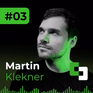 #03 - Martin Klekner | Covid mi pomohl splnit sen