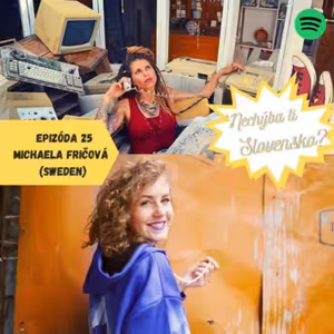Epizoda 25 - Michaela Fričová (Sweden)