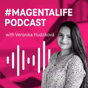 #MAGENTALIFE with Veronika Hudzíková