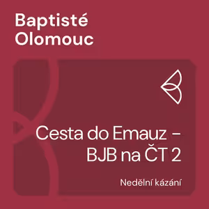 Cesta do Emauz - BJB na ČT 2 (18.4.2021)