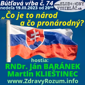 Bútľavá vŕba 74 - 2023-03-19 „Čo je to národ a čo pronárodný ?“