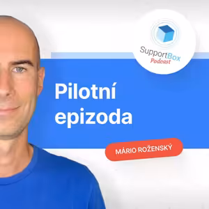 #01 - (Skoro) první díl o zákaznické péči