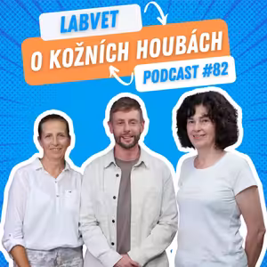 👨‍⚕️O kožních houbách👨‍⚕️ | Labvet Podcast #82
