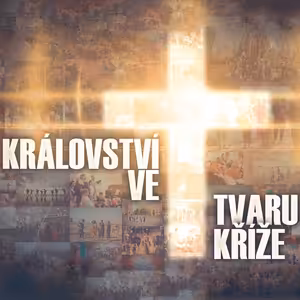 Království ve tvaru kříže - Bohuslav Wojnar (10.6.2018)