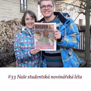 #33 Naše studentská novinářská léta