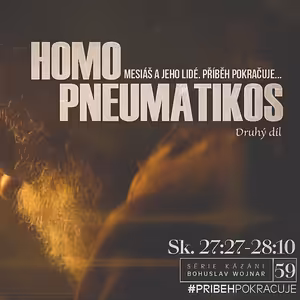 Skutky 59: Homo Pneumatikos 2 - Bohuslav Wojnar (11.3.2018)