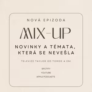 Mix-up: Novinky od Taylor a témata, o kterých jsme chtěly mluvit, ale nikam se už nevešla