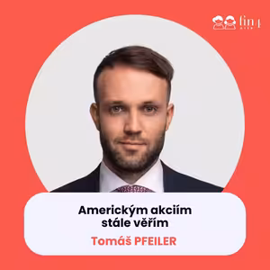 #61 – Americkým akciím stále věřím: rozhovor s Tomášem Pfeilerem