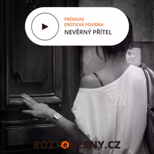 Erotická povídka: Nevěrný partner trailer | Roztouženy Premium