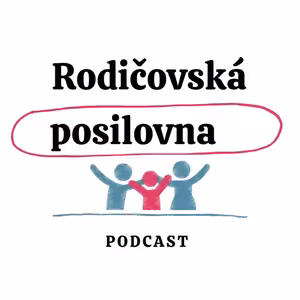 53 - O propojování kariéry a rodičovství - Lucie Václavková - Host rodičovské posilovny