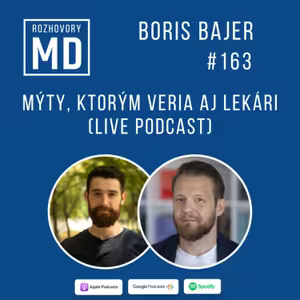 #163 Boris Bajer - Mýty, ktorým veria aj lekári