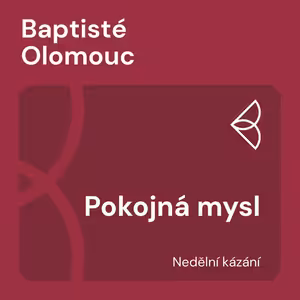 Pokojná mysl (29.6.2025)