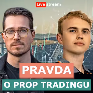 PROP TRADING 2025 – NA CO SI DÁT POZOR (BUDOUCNOST PROPFIREM)