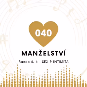 040 Manželství - Rande č. 6 - Sex a intimita