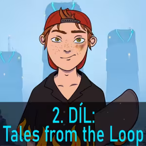 1983: Srdečné pozdravy z Kalifornie | Tales from the Loop CZ