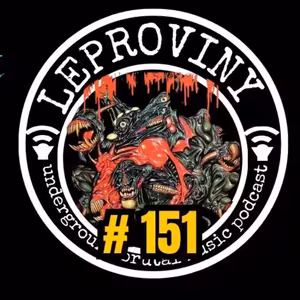 LEPROVINY brutal music show no.151