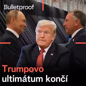 Trumpovo ultimátum končí. Přichází střet s Ruskem?