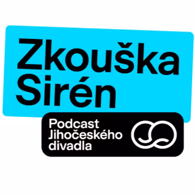 Zkouška Sirén - podcast Jihočeského divadla