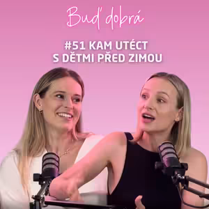 #51: Jak se nezbláznit v zimě s dětmi? Poradíme, kam utéct před rýmičkama