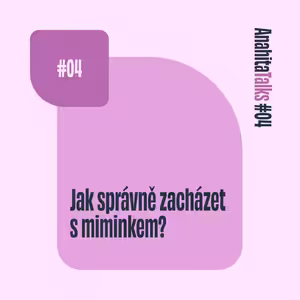 #04 Jak správně zacházet s miminkem | Handling s Helenou Smolíkovou