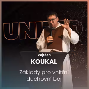 Vojtěch Koukal - Základy pro vnitřní duchovní boj