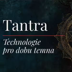 Tantra: Technologie pro dobu temna