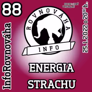InfoRovnováha 88 - 2022-01-25 Energia strachu