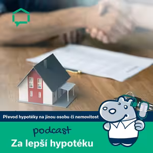 97. Převod hypotéky na jinou osobu či nemovitost