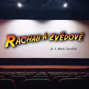 RACHAB A ZVĚDOVÉ - Matěj Zaorálek