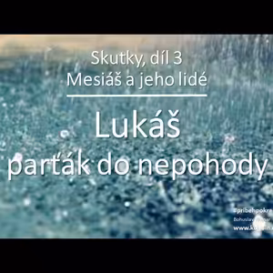 Skutky 03: Lukáš - parťák do nepohody - Bohuslav Wojnar (11.10.2015)