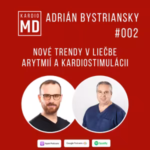#002 Nové trendy v liečbe arytmií a kardiostimulácii - Adrián Bystriansky
