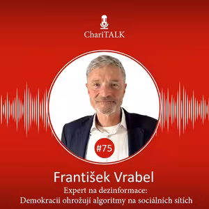 #75 Expert na dezinformace: Demokracii ohrožují algoritmy na sociálních sítích