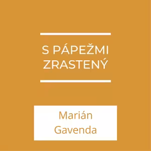 S pápežmi zrastený | Quo Vadis