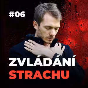 6: Jak zvládat strach, úzkost a nejistotu | Mindfulness, sebelaskavost a péče o vnitřní dítě