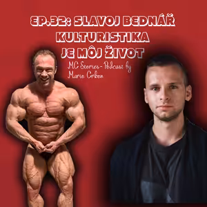 EP.32: Slavoj Bednář - Kulturistika je môj život