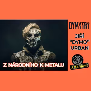 #09 Jiří "Dymo" Urban – Metal, Motorky a Život s Indianem