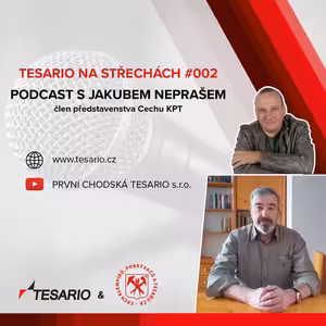 TESARIO NA STŘECHÁCH #002 - podcast s Jakubem Neprašem