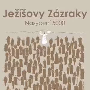 25|09|14| František Brückner | Ježíšovy zázraky IV.