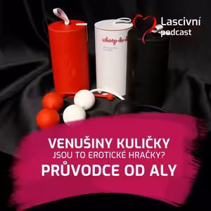 167 - Venušiny kuličky, co s nimi a opravdu posilují pánevní dno?