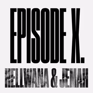 Episode 10 – MY EMANCIPATION DON’T FIT IN YOUR EQUATION – Hellwana & Jemah