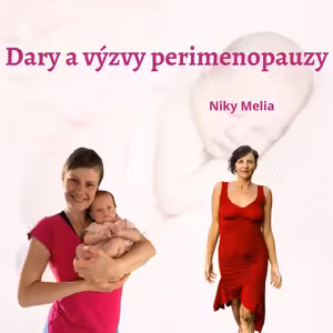 Dary a výzvy perimenopauzy