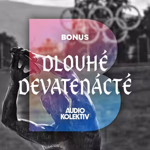 Dlouhé devatenácté: Bonus 1/ Olympiáda, zrod fenoménu