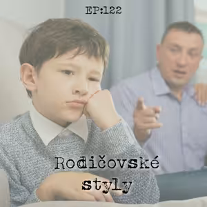 EP122: Rodičovské styly