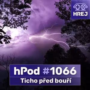 #hPod 1066 - Ticho před bouří