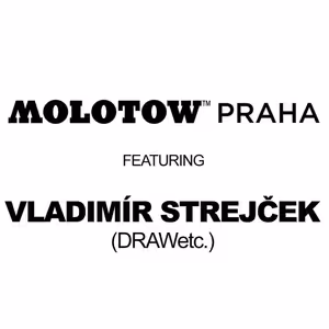 WALKIE TALKIE s VLADIMÍR STREJČEK (DRAWetc.) x MOLOTOW™ PRAHA #07