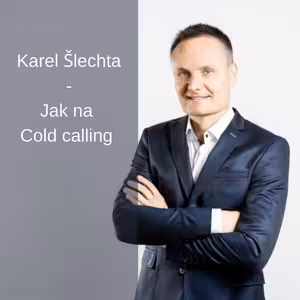 #2 Jak na Cold calling - Karel Šlechta