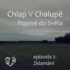 Poprvé do Světa - 2. Zklamání