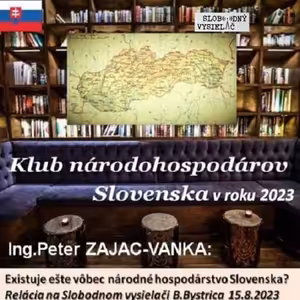 Klub národohospodárov Slovenska 98 - 2023-08-15 Existuje ešte vôbec národné hospodárstvo Slovenska ?