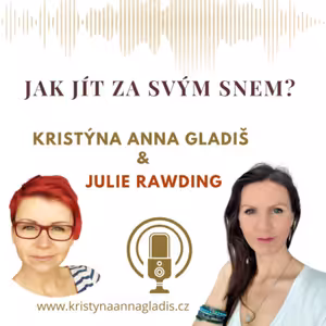 #002 Jak jít za svým snem? I cesta je důležitá